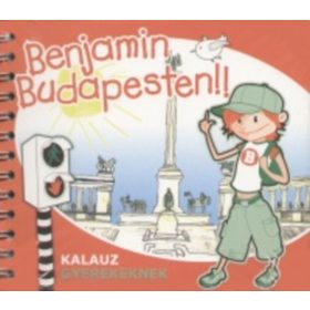 Benjamin Budapesten - Kalauz gyerekeknek -