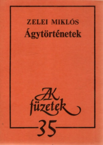 Ágytörténetek - Zelei Miklós