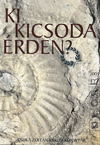 Ki kicsoda Érden? - Bazsóné Megyes Klára (szerk.)