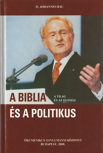 A Biblia és a politikus - D. Johannes Rau