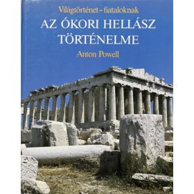 Az ókori Hellász történelme - Anton Powell