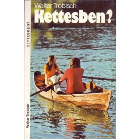   Kettesben? /Szerelemről és házasságról/ - Trobisch Walter