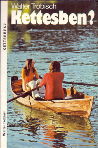 Kettesben? /Szerelemről és házasságról/ - Trobisch Walter