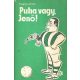 Puha vagy, Jenő! - Pongrácz György
