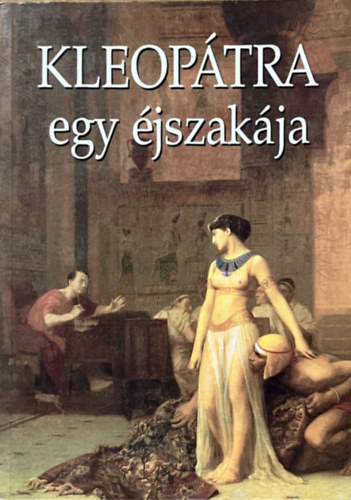 Kleopátra egy éjszakája - Véber Károly
