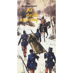 Az őrült asszony - Guy De Maupassant