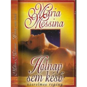 Holnap sem késő - Maria Messina