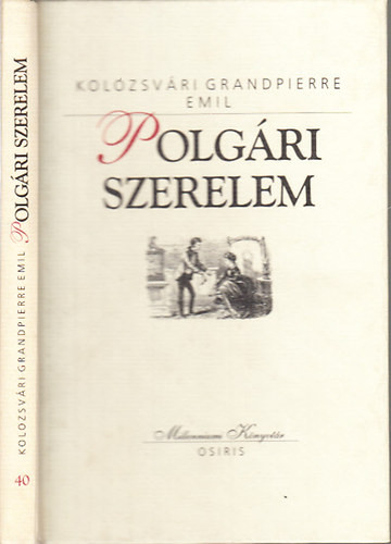 Polgári szerelem (Millennium könyvtár 40.) - Kolozsvári Grandpierre Emil