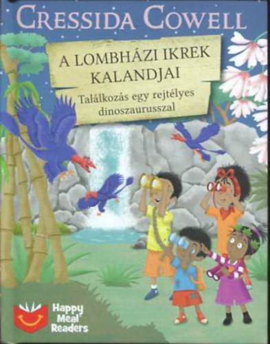 A lombházi ikrek kalandjai - Találkozás egy rejtélyes dinoszaurusszal - Cressida Cowell