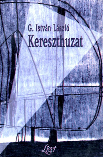 Kereszthuzat - G. István László