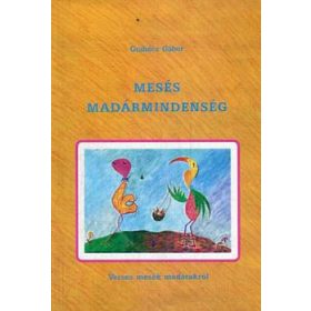 Mesés madármindenség - Grabócz GÁbor