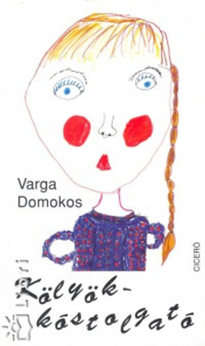 Kölyökkóstolgató - Varga Domokos