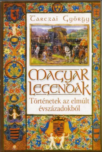 Magyar legendák - Tarczai György