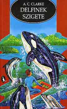 Delfinek szigete - A.C. Clarke