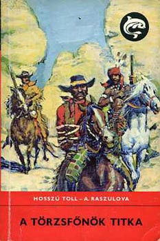 A törzsfőnök titka (Delfin) - Hosszú toll-A. Raszulova