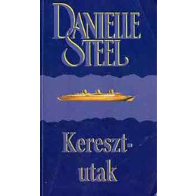 Keresztutak - Danielle Steel