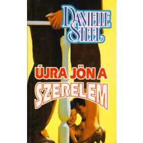 Újra jön a szerelem - Danielle Steel