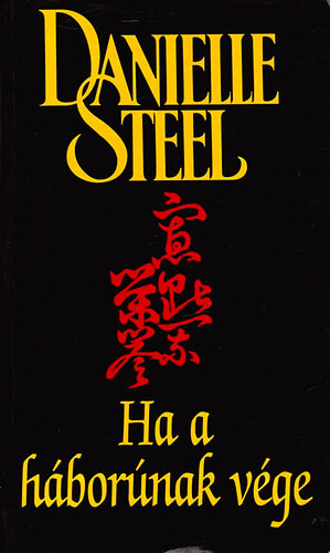 Ha a háborúnak vége - Danielle Steel