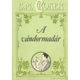 A vándormadár - B. M. Croker