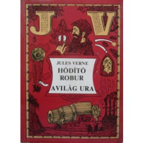   Hódító Robur - A világ ura (2 regény 1 kötetben) - Jules Verne