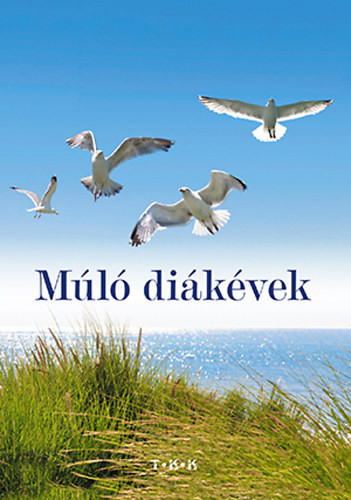 Múló diákévek