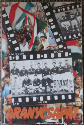 MAFILM: Aranycsapat (a film születése, és ami a filmből kimaradt...)