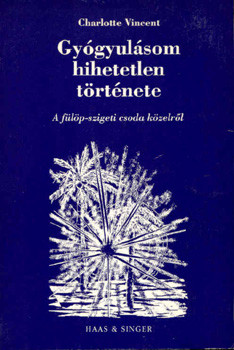Charlotte Vincent: Gyógyulásom hihetetlen története