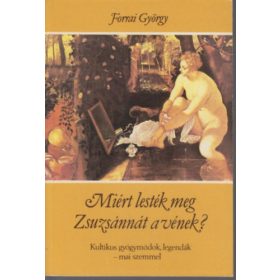 Forrai György: Miért lesték meg Zsuzsannát a vének?
