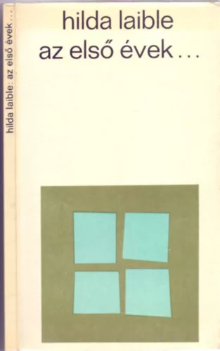 Hilda Laible: Az első évek...(Második kiadás - Egyházi jóváhagyással)