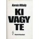Kornis Mihály: Ki vagy te