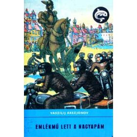   Vaszilij Akszjonov: Emlékmű lett a nagyapám (Delfin könyvek)