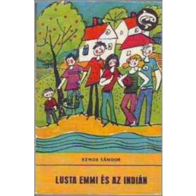 Kende Sándor: Lusta Emmi és az indián (Delfin)