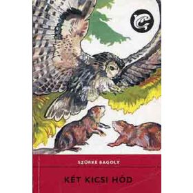 Szürke Bagoly: Két kicsi hód (Delfin könyvek)