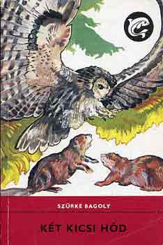 Szürke Bagoly: Két kicsi hód (Delfin könyvek)