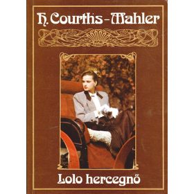 Hedwig Courths-Mahler: Lolo hercegnő - Boldogságom
