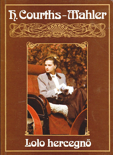 Hedwig Courths-Mahler: Lolo hercegnő - Boldogságom