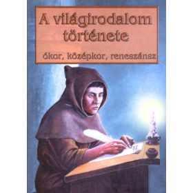  Kapoli Károly · Sarkady János: A világirodalom története (ókor, középkor, reneszánsz)