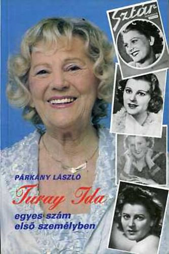 Párkány László: Turay Ida - Egyes szám első személyben