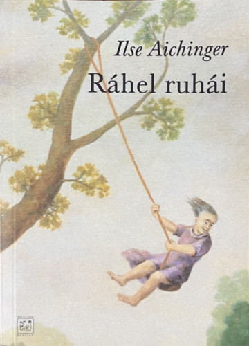 Ilse Aichinger: Ráhel ruhái
