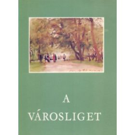   Pereházy-Diósy: A Városliget (Diósy Antal akvarelljeivel)