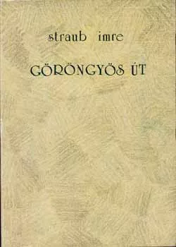 Straub Imre: Göröngyös út