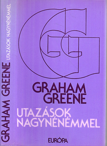 Graham Greene: Utazások nagynénémmel