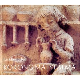 Kiss Benedek: Korong Matyi álma