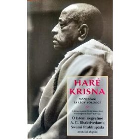   A.C. Bhaktivendanta Swami Prabhupáda: Haré Krisna - Mantrázz és légy boldog!