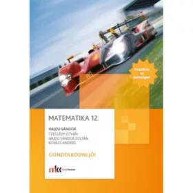 Dr. Hajdu Sándor: Matematika 12. Gondolkodni jó!