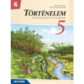   Horváth Andrea, Horváth Levente Attila: Történelem 5. o. - Az emberiség története a középkorig