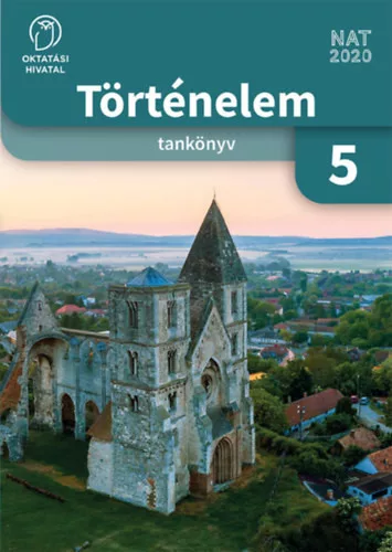 Pálinkás Mihály (szerk.), Pappné Gellényi Judit, Borhegyi Péter: TÖRTÉNELEM 5. TANKÖNYV (OH-TOR05TB)