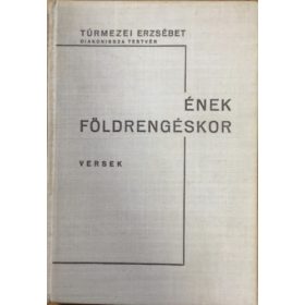 Túrmezei Erzsébet: Ének földrengéskor - versek