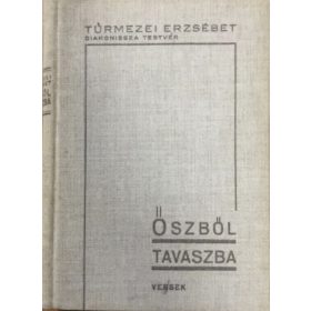 Túrmezei Erzsébet: Őszből tavaszba