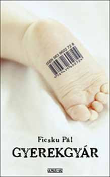 Ficsku Pál: Gyerekgyár